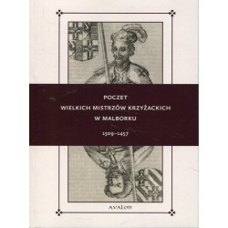 Poczet Wielkich Mistrzów Krzyżackich w Malborku 1309-1457