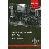 Koniec wojny na Śląsku Rok 1945
