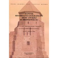 Słownik historyczno-geograficzny ziemi liwskiej w średniowieczu