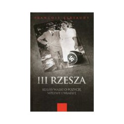 III Rzesza Kulisy walki o pozycję wpływy i władzę