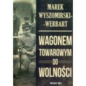 Wagonem towarowym do wolności