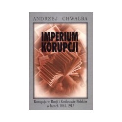 Imperium korupcji. Korupcja w Rosji i Królestwie Polskim